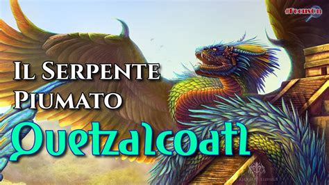 La Leggenda di Quetzalcóatl: Un Serpente Piumato che Porta la Saggezza!